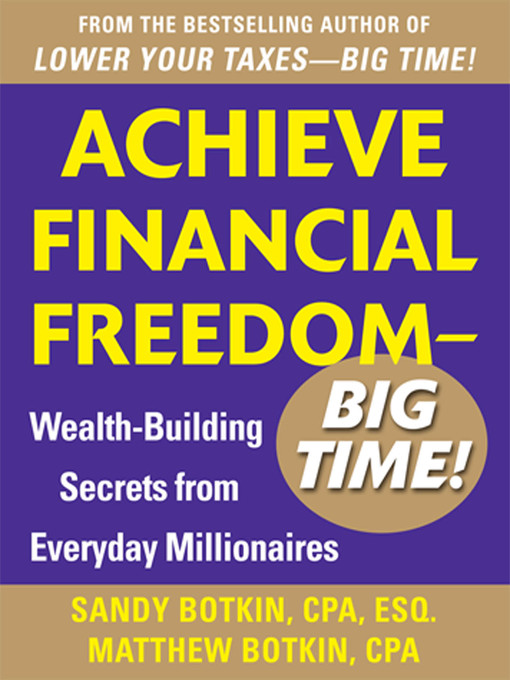 Title details for Achieve Financial Freedom - Big Time! by Sandy Botkin - Wait list